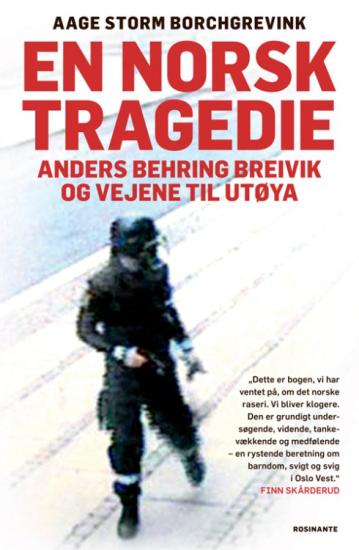 En norsk tragedie - Anders Behring Breivik og vejene til Utøya