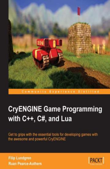 Cryengine Game Programming With C++ C# And Lua (2013)