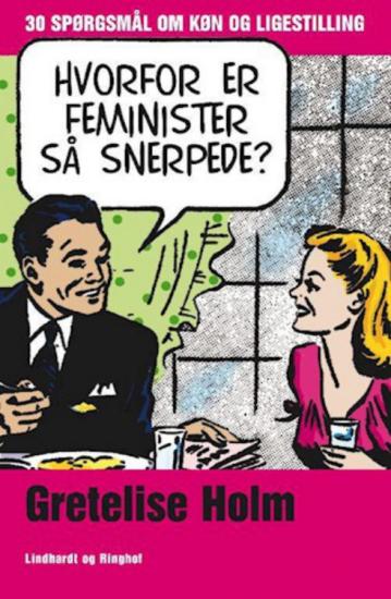 Hvorfor er feminister så snerpede?