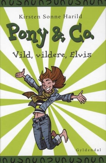 Pony & Co. 11 - Vild, vildere, Elvis