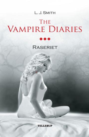 The Vampire Diaries #03 - Raseriet