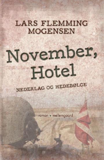 November, Hotel - Nederlag og hedebølge