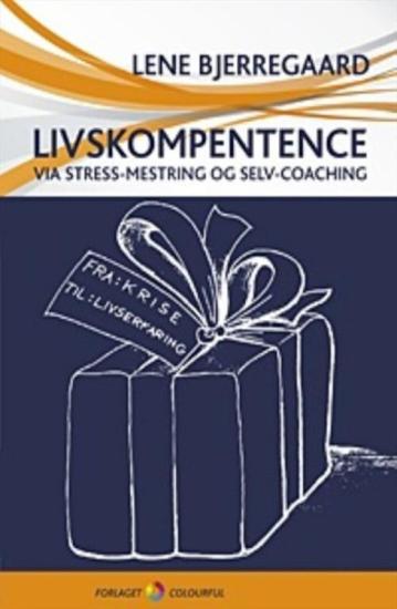 Livskompetence via stress-mestring og selv-coaching