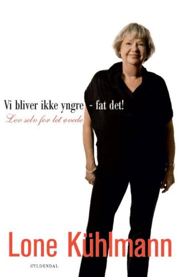 Vi bliver ikke yngre – fat det!