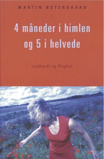 4 måneder i himlen og 5 i helvede