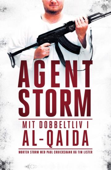 Agent Storm. Mit dobbeltliv i al-Qaida